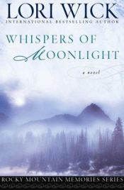 book cover of Whispers of moonlight by Lori Wick