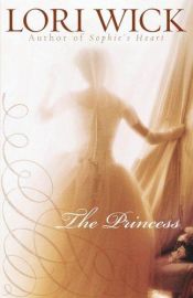 book cover of The Princess (Contemporary Romance) so-so by Lori Wick