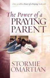 book cover of The Power of a Praying® Parent Deluxe Edition by Stormie Omartian
