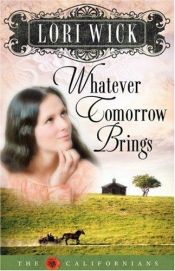 book cover of Whatever tomorrow brings by Lori Wick