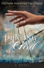 book cover of Playing God by Michelle Mckinney Hammond