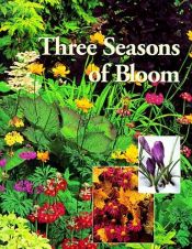 book cover of Three seasons of bloom by Time-Life Books