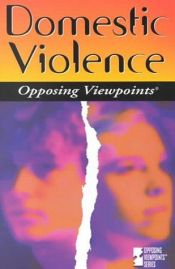 book cover of Opposing Viewpoints Series - Domestic Violence (paperback edition) by Mike Wilson