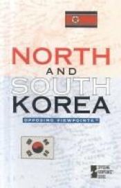 book cover of North and South Korea : opposing viewpoints by Louise I Gerdes