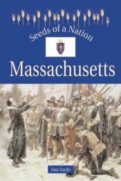 book cover of Seeds of a Nation - Massachusetts (Seeds of a Nation) by Don Nardo
