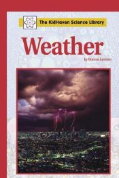 book cover of The KidHaven Science Library - Weather (The KidHaven Science Library) by Bonnie Juettner
