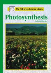 book cover of The KidHaven Science Library - Photosynthesis (The KidHaven Science Library) by Bonnie Juettner