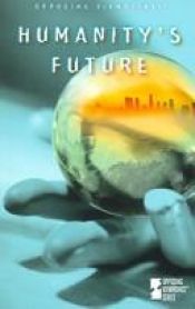 book cover of Humanity's future by Louise I Gerdes