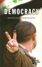 book cover of Opposing Viewpoints Series - Democracy (hardcover edition) (Opposing Viewpoints Series) by Mike Wilson