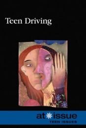 book cover of Teen Driving (At Issue Series) by Louise I Gerdes
