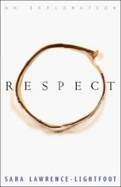book cover of Respect: An Exploration by Sara Lawrence-Lightfoot