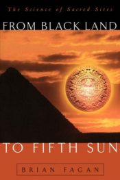 book cover of From black land to fifth sun by Brian M. Fagan