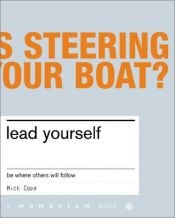book cover of Lead Yourself: Where Others Will Follow by Mick Cope