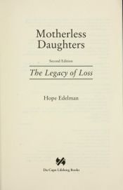 book cover of Motherless Daughters: The Legacy of Loss by Hope Edelman-