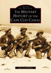 book cover of The Military History of the Cape Cod Canal (MA) (Imag of America) by Gerald Butler