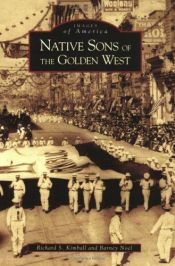 book cover of Native Sons of the Golden West (CA) (Images of America) by Richard S. Kimball