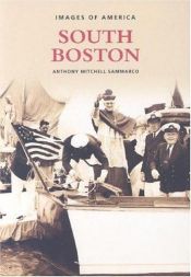 book cover of South Boston (MA) (Then & Now) by Anthony Mitchell Sammarco