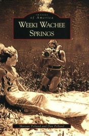 book cover of Weeki Wachee Springs (Images of America (Arcadia Publishing)) by Maryan Pelland