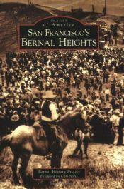 book cover of San Francisco's Bernal Heights (CA) (Images of America) by Bernal History Project