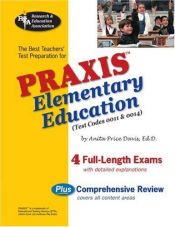 book cover of PRAXIS Elementary Education, 0011 & 0014 (REA) - The Best Teachers' Prep by Anita Price Davis