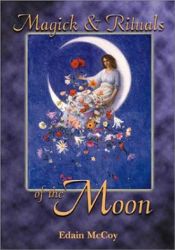 book cover of Magick & Rituals of the Moon by Edain McCoy
