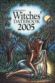 book cover of 2005 Witches' Datebook (Witches' Datebook) by Llewellyn