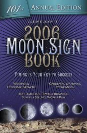 book cover of 2006 Moon Sign (Llewellyn's Moon Sign Book S) by Llewellyn