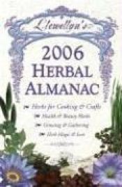 book cover of Llewellyn's 2006 Herbal Almanac by Llewellyn