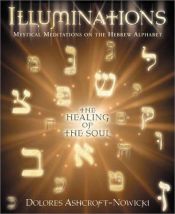 book cover of Illuminations: The Healing of the Soul by Dolores Ashcroft-Nowicki