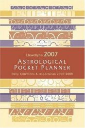 book cover of Llewellyn's 2007 Astrological Pocket Planner: Daily Ephemeris & Aspectarian 2006-2008 (Annuals - Astrological Pocket Planner) [Paperback] by Llewellyn