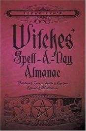 book cover of Witches' Spell-A-Day Almanac (2007) by Llewellyn