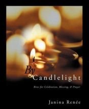 book cover of By candlelight : rites for celebration, blessing & prayer by Janina Renée