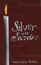 book cover of Silver Is for Secrets by Laurie Faria Stolarz