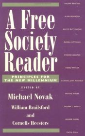 book cover of A Free Society Reader: Principles for the New Millennium (Religion, Politics, and Society in the New Millennium) by Michael Novak