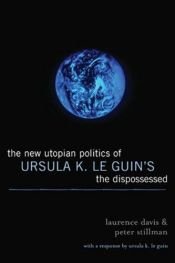 book cover of The New Utopian Politics of Ursula K. Le Guin's The Dispossessed by Laurence Davis