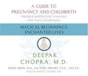 book cover of Magical Beginnings, Enchanted Lives by Deepak Chopra