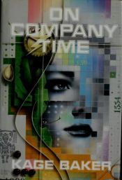 book cover of On Company Time: In the Garden of Iden; Sky Coyote (2 in 1 Omnibus) by Kage Baker