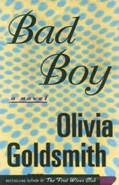 book cover of Bad Boy by Olivia Goldsmith