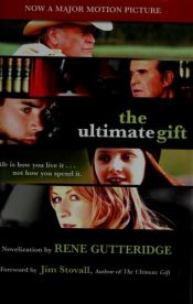 book cover of The Ultimate Gift by Rene Gutteridge