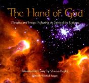 book cover of Hand of God, The: Thoughts and Images Reflecting the Spirit of the Universe by Michael Reagan