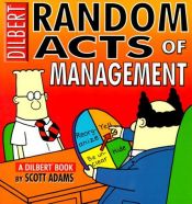 book cover of Random Acts Of Management:A Dilbert Book by Scott Adams