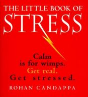 book cover of The Little Book of Stress by Rohan Candappa