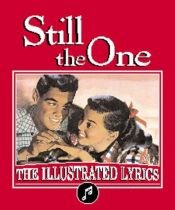 book cover of Still the one : the illustrated lyrics by Andrews McMeel Publishing