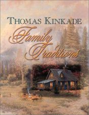 book cover of Family Traditions by Thomas Kinkade