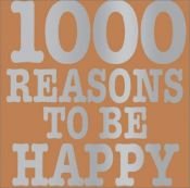 book cover of 1000 redenen om gelukkig te zijn by David Baird