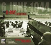 book cover of The D-Day Experience : From The Invasion to the Liberation of Paris by Richard Holmes