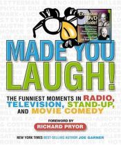 book cover of Made You Laugh: The Funniest Moments in Comedy by Joe Garner
