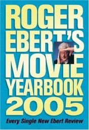 book cover of Roger Ebert's Movie Yearbook 2005 by Roger Ebert