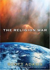 book cover of The religion war by Scott Adams