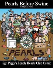 book cover of Pearls Before Swine #3 - Sgt. Piggy's Lonely Hearts Club by Stephan Pastis